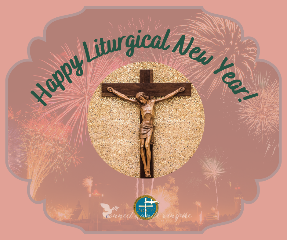 Image of Happy Liturgical New Year! featuring MCCW Logo and motto of "connect, unite, inspire," under a featured image of Christ on the Cross, with a gold background, and laid on top of fireworks