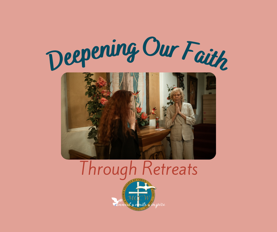 Deepening Our Faith – Through Retreats – MCCW