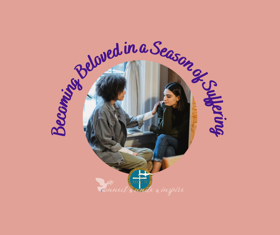 Image of two women supporting each other with "Becoming Beloved in a Season of Sacrifice" written above image and MCCW logo with connect, unite, inspire written below image.