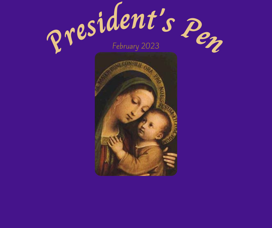 Image of Our Lady of Good Counsel in center, with President's Pen February 2023 written above the image