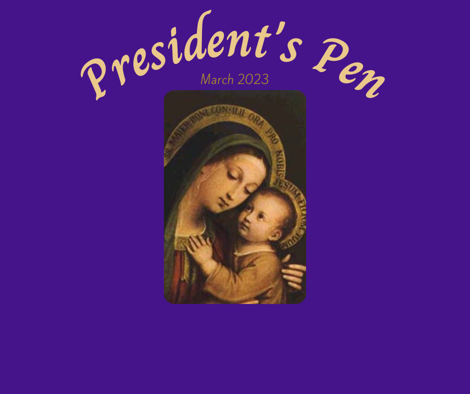 President's Pen for March 2023 Image featuring Our Lady of Good Counsel.