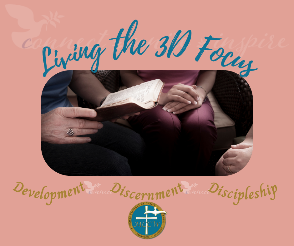Living the 3D Focus - featuring image of three women's hands folded, with an elderly woman's hands holding open a bible. 3Ds of Development, Discernment, and Discipleship spiraled across bottom of image, along with MCCW logo. 3Ds connected by MCCW dove and word "connect," with connect, unite, inspire tagline faded along top of image. #catholicwoman #catholiclife #catholicmilitarywomen #catholicwomengroups