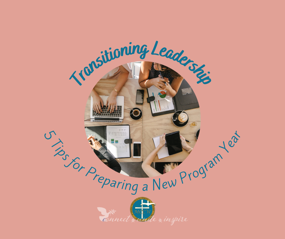 Women meeting and planning with title of Transitioning Leadership: 5 Tips for Preparing a New Program Year
