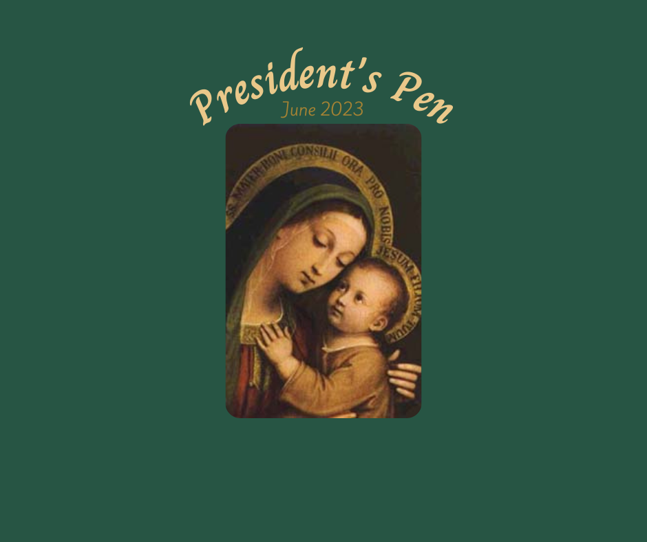 President's Pen - June 2023 with green background, and Our Lady of Good Counsel as center image #mccw #connectuniteinspire
