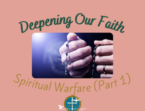 Deepening Our Faith: Spiritual Warfare (Part 1)